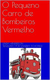 Omslagafbeelding: O Pequeno Carro de Bombeiros Vermelho 9781071540947