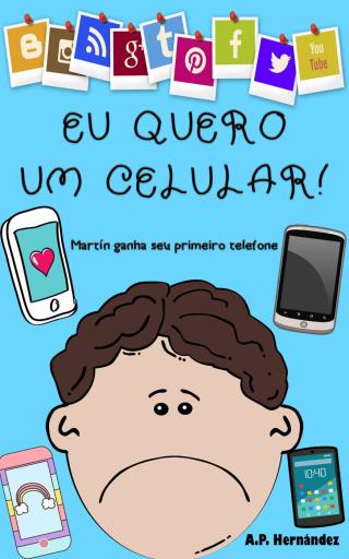 Cover image: Eu quero um celular! 9781071541340