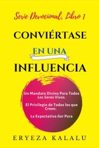Immagine di copertina: Conviértase En Una Influencia 9781071541357