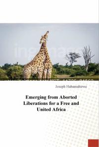Imagen de portada: Emerging from Aborted Liberations for a Free and United Africa 9781071545003