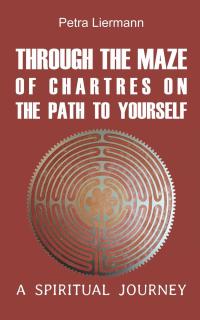 Cover image: Through the Maze of Chartres on the Path to Yourself 9781071545805