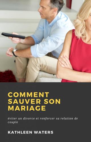 Imagen de portada: Comment Sauver son Mariage 9781071546338