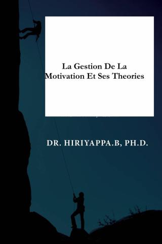 صورة الغلاف: La gestion de la motivation et ses théories 9781071547199