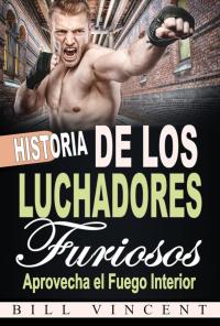 Imagen de portada: Historia de los Luchadores Furiosos 9781071548936