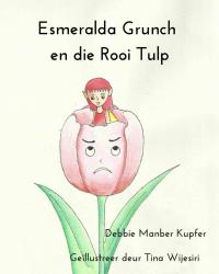 Cover image: Esmeralda Grunch en die Rooi Tulp 9781071548981