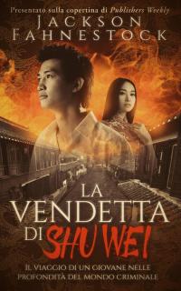 Titelbild: La vendetta di Shu Wei 1st edition 9781071549643