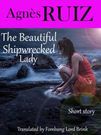 Cover image: The Beautiful Shipwrecked Lady 9781071549940