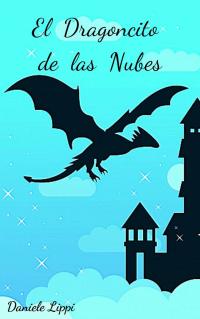 Imagen de portada: El Dragoncito de las Nubes 9781071551783