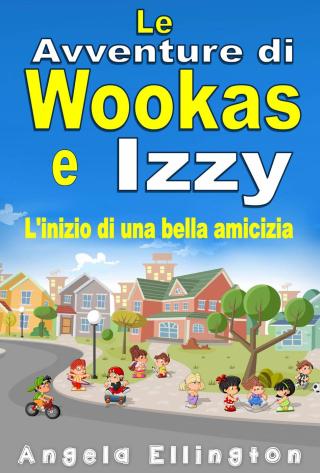 Cover image: Le Avventure di Wookas e Izzy 9781071552438
