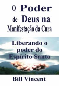 Cover image: O Poder de Deus na Manifestação da Cura 9781071552636