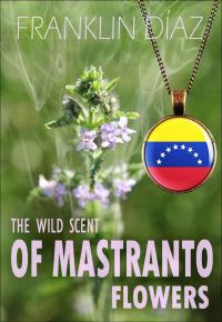 Omslagafbeelding: The Wild Scent of Mastranto Flowers 9781071553565