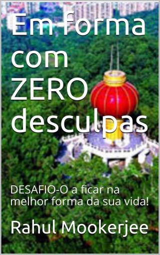 Cover image: Em forma com ZERO desculpas 9781071554029