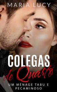 Cover image: Colegas de Quarto - Um Ménage Tabu e Pecaminoso 9781071555125