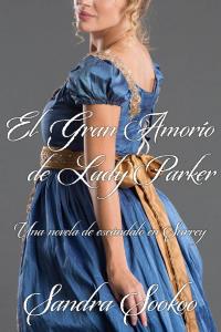 صورة الغلاف: El Gran Amorío de Lady Parker 9781071555798