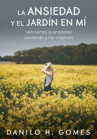 Immagine di copertina: La Ansiedad y el Jardín en Mí 9781071557075