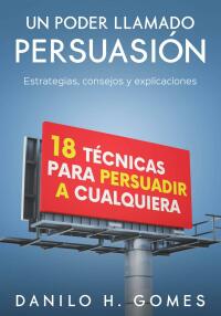 صورة الغلاف: Un Poder Llamado Persuasión 1st edition 9781071557655