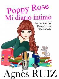 表紙画像: Poppy Rose, Mi diario íntimo 9781071558713