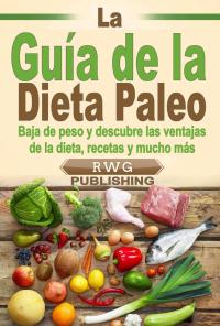 Cover image: La Guía de la Dieta Paleo 9781071559024