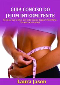 Immagine di copertina: Guia Conciso Do Jejum Intermitente 9781071562673