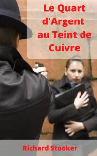 Omslagafbeelding: Le Quart d'Argent au Teint de Cuivre 9781071563762