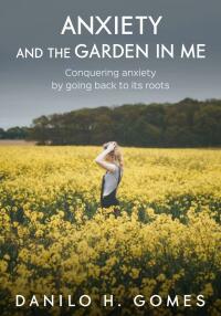 Omslagafbeelding: Anxiety And The Garden In Me 9781071563939