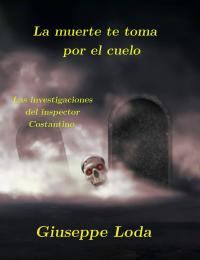 Imagen de portada: La muerte te toma por el cuello 9781071564004