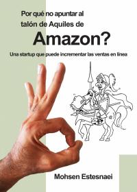 Immagine di copertina: Por qué no apuntar al talón de Aquiles de Amazon? 9781071564707