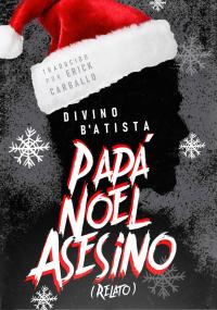 Cover image: Papá Noel Asesino: Relato 9781071564769