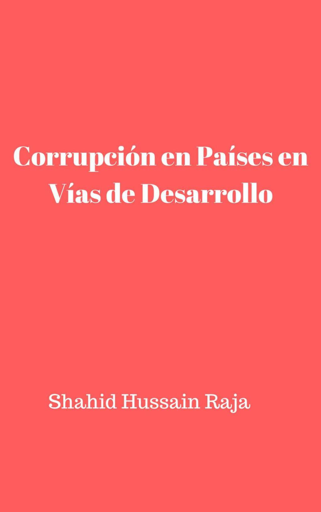 Corrupción en Países en Vías de Desarrollo Desafíos y Respuesta