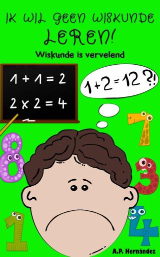 Cover image: Ik wil geen wiskunde leren! 9781071566619