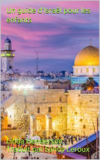 Imagen de portada: Un guide d'Israël pour les enfants 9781071566671