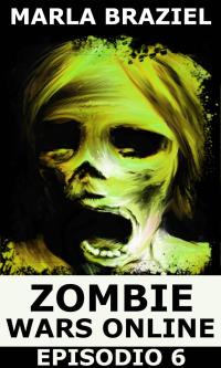 Imagen de portada: Zombie Wars Online - Episodio 6 9781071567722