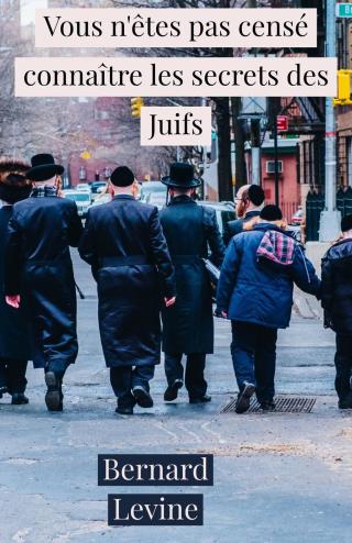 Cover image: Vous n'êtes pas censé connaître les secrets des Juifs 9781071568255
