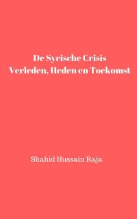 Omslagafbeelding: De Syrische crisis Verleden, heden en toekomst 9781071568460