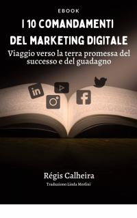 Cover image: I 10 comandamenti del marketing digitale 9781071568705