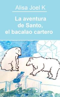 Immagine di copertina: La aventura de Santo, el bacalao cartero 9781071568774