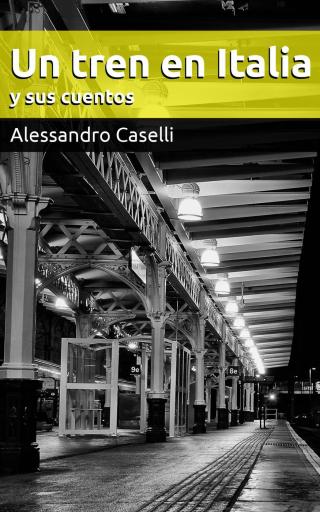 Cover image: Un tren en Italia y sus cuentos 9781071572283
