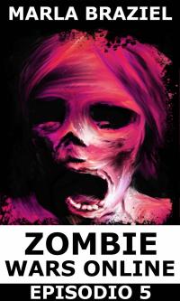Immagine di copertina: Zombie Wars Online - Episodio 5 9781071572320