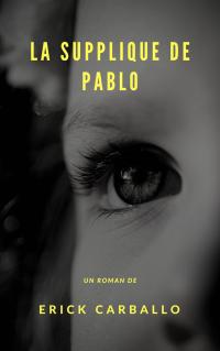 Cover image: La supplique de Pablo 9781071572887