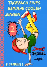 Immagine di copertina: Tagebuch eines beinahe coolen Jungen - Buch 2 9781071574027