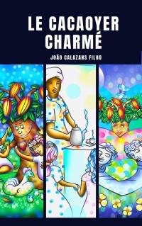 Cover image: Le Cocoatier Charmé 9781071574102