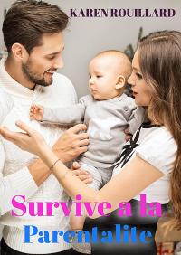 Cover image: Survivre à la parentalité 9781071574270
