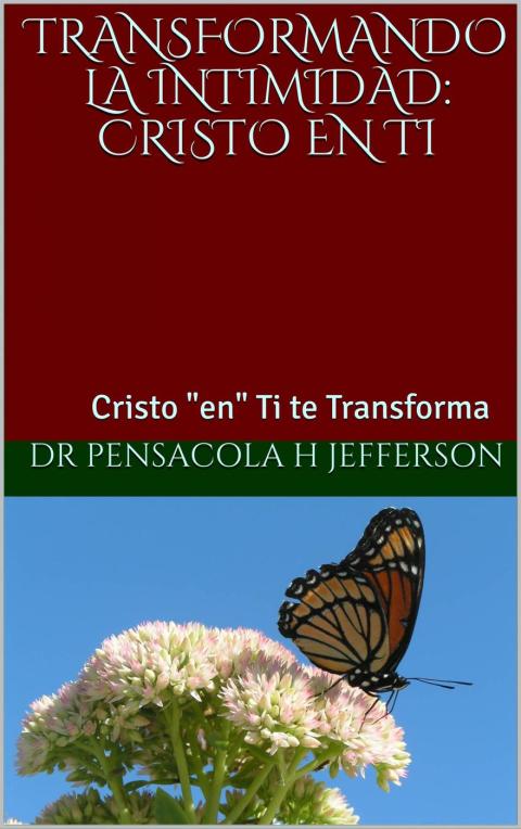 Transformando la Intimidad: Cristo en Ti: Cristo "en" Ti te Transforma - FULL INSTANT DOWNLOAD | PDF DOCX EPUB