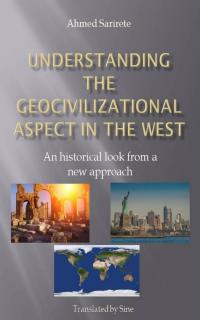 صورة الغلاف: Understanding the geocivilizational aspect in the West 9781071574744