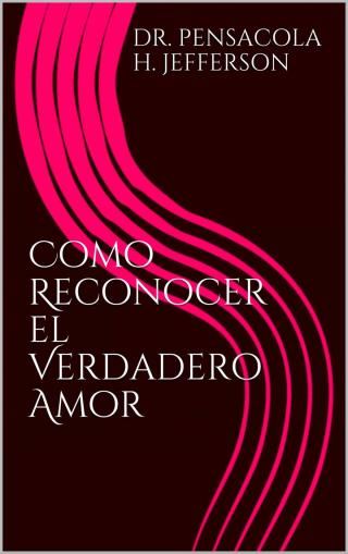 Omslagafbeelding: Como Reconocer el Verdadero Amor 9781071575208