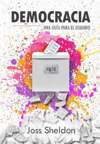 Cover image: Democracia: Una Guía Para el Usuario 9781071575376