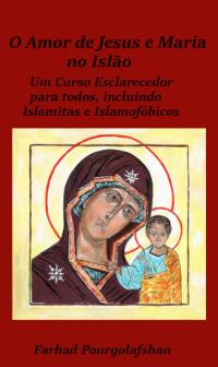 Cover image: Amor de Jesus e Maria no Islão 9781071575888