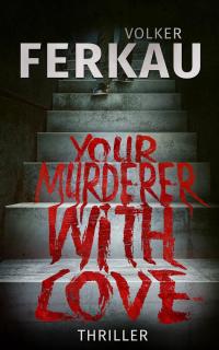 Imagen de portada: Your Murderer with Love 9781071576250
