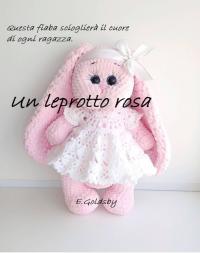صورة الغلاف: Un leprotto rosa 9781071576458