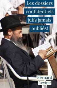 Titelbild: Les dossiers confidentiels juifs  jamais publiés! 9781071579640